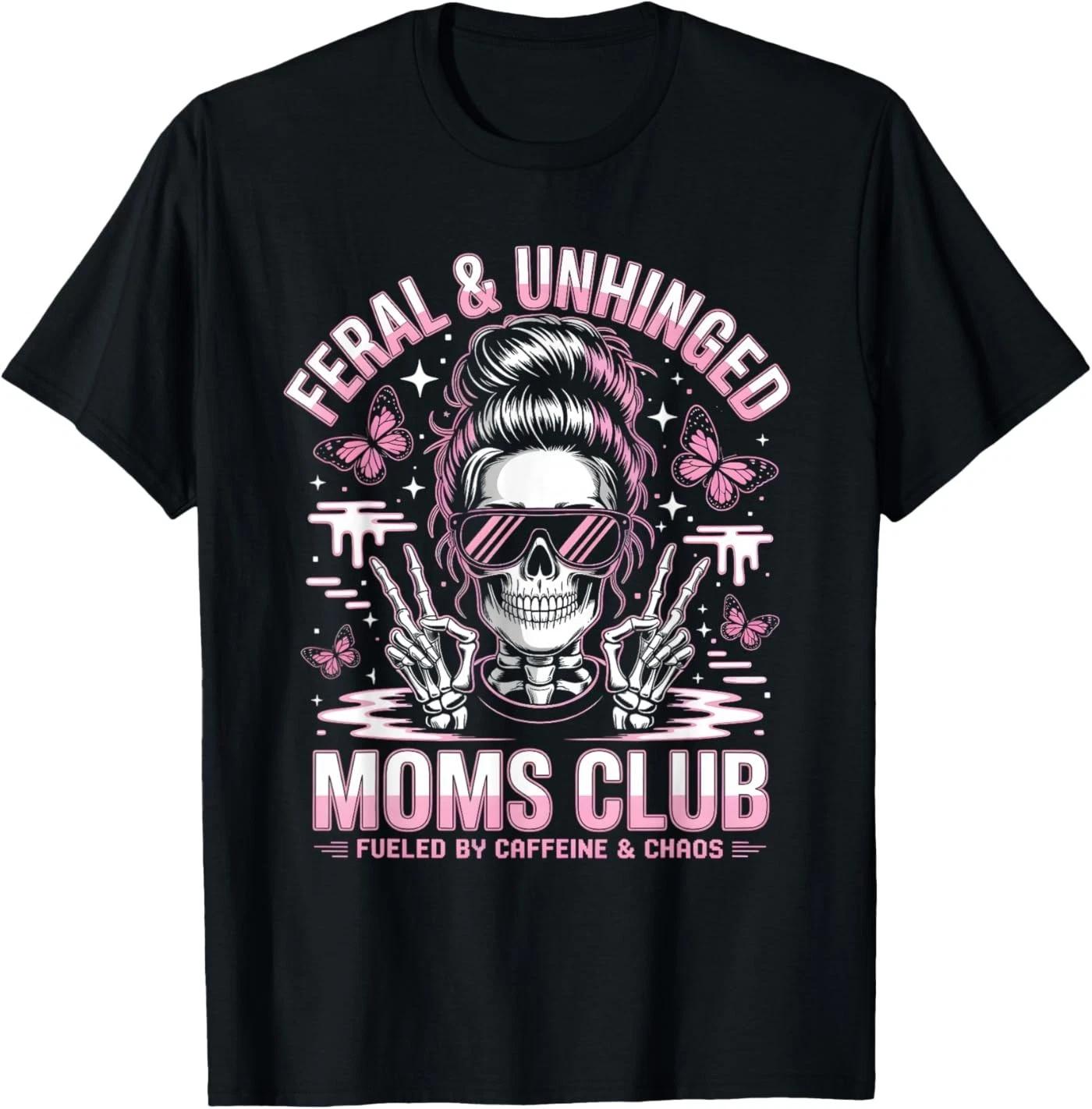 Funny Feral and Unhinged Moms Club Skeleton Coffee Mom Girls T-Shirt 4XL