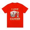 I Love Cancer Meme T-shirt Women's Fashion Retro T-shirt Summer Casual Large Men Short sleeved T-shirt Top Street Clothing
