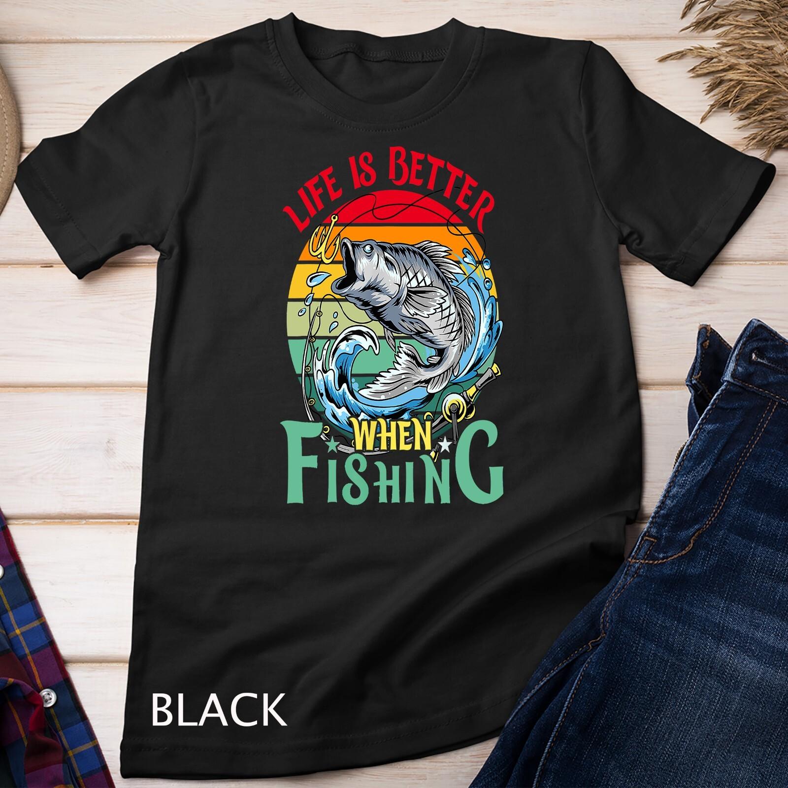 Life is better when Fishing Unisex T-Shirt Mens Womens Tees Top M