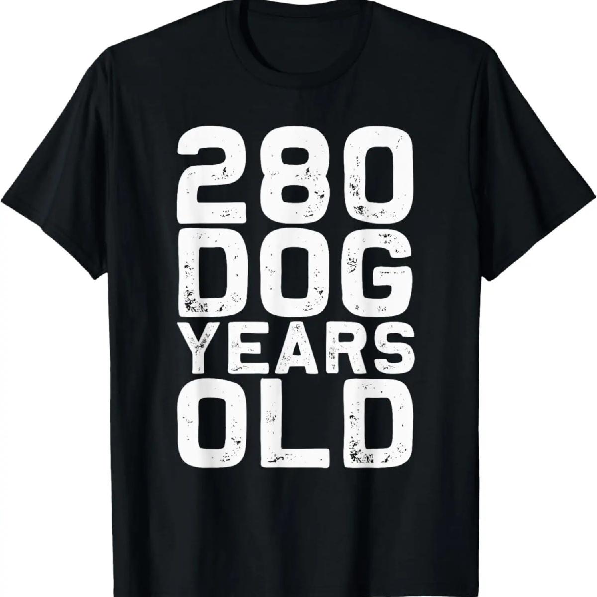 280 Dog Years Old - Funny 40th Birthday gag Gift T-Shirt T-Shirt S