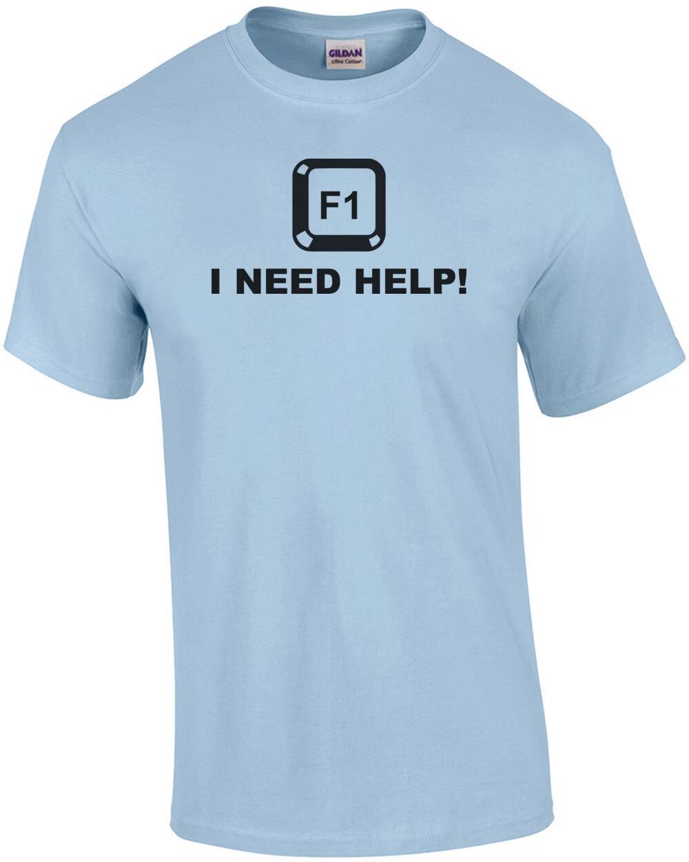 F1 I Need Help Funny Shirt L