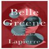 Belle Greene by Alexandra Lapierre Paperback Book 9781787703827