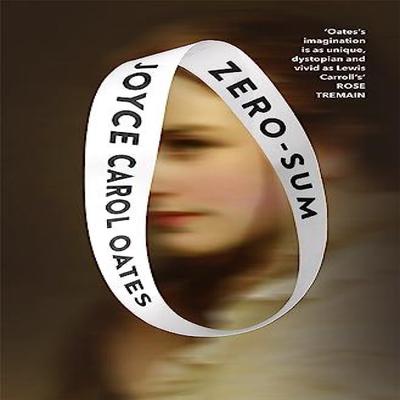 ZeroSum by Joyce Carol Oates Hardback Book 9780008609764