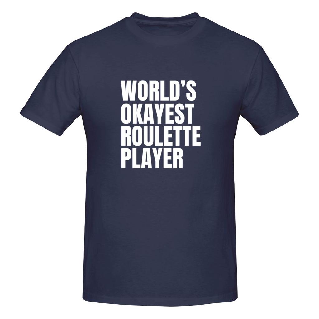 World S Okayest Roulette Player  White Simple Tshirt Retro Street Sun Protection Cotton Tee