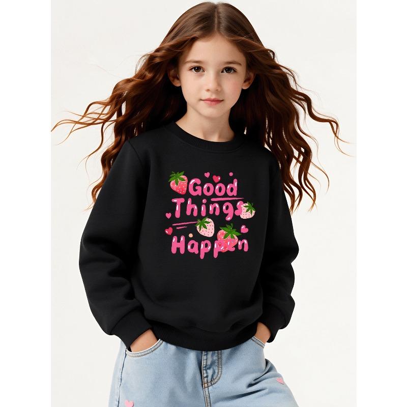 Girls Crewneck Sweatshirt, "Good Things Happen" Strawberry Print, Soft Casual Pullover for Fall Winter