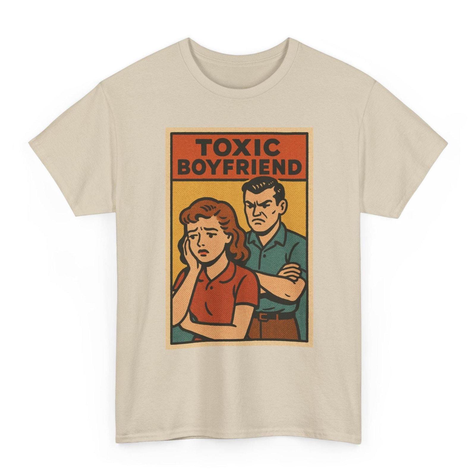 Toxic Boyfriend T-Shirt: Retro Comic Style Relationship Humor Tee S