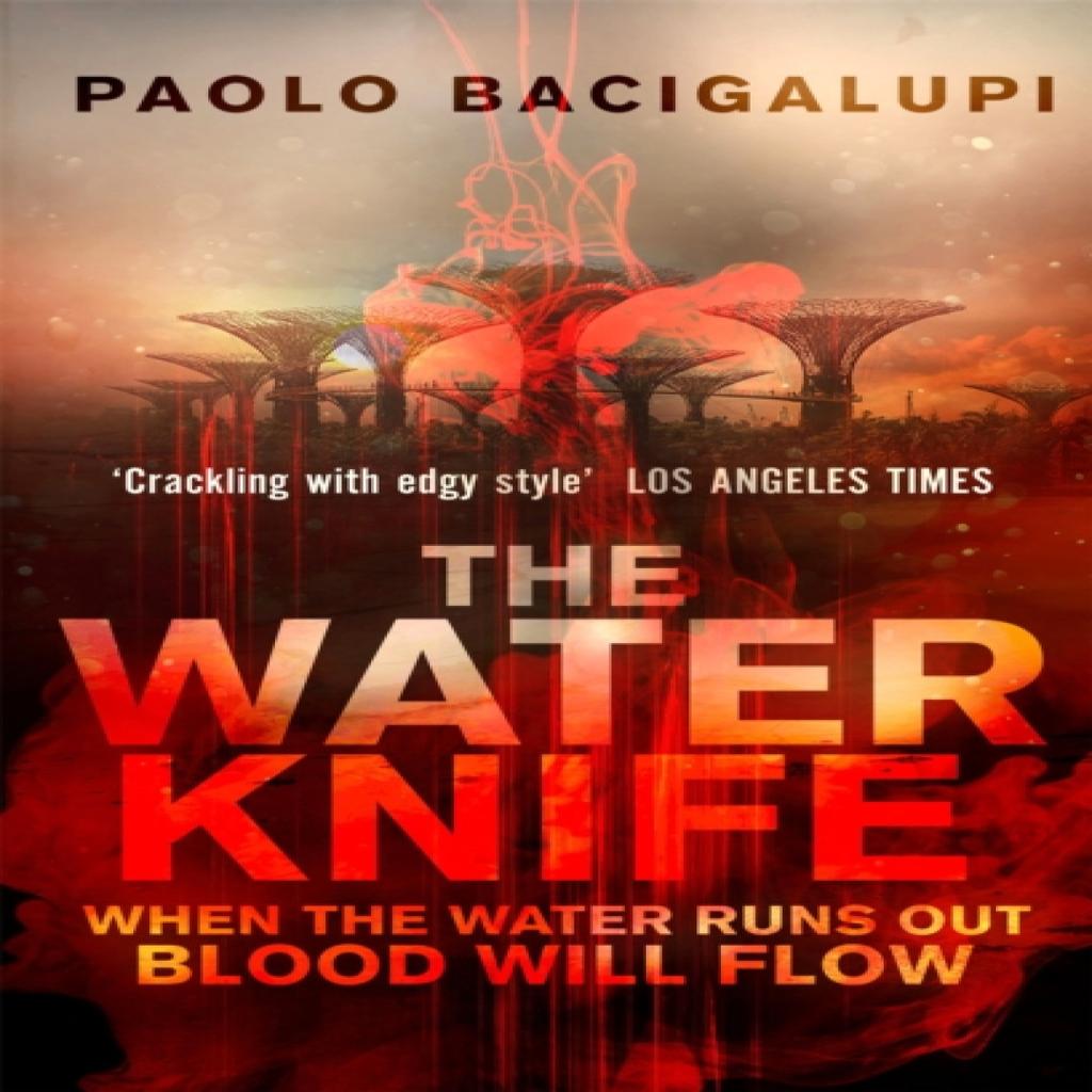 The Water Knife by Paolo Bacigalupi Paperback Book 9780356500546