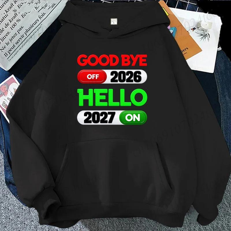 Goodbye 2026 Hello 2027 Christmas Hoodie New Year Sweatshirt Holiday Pullover Tracksuits Hooded Sweatshirt