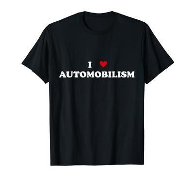 I Heart Car Enthusiasts Automobilists I Love Automobilism - T-Shirt