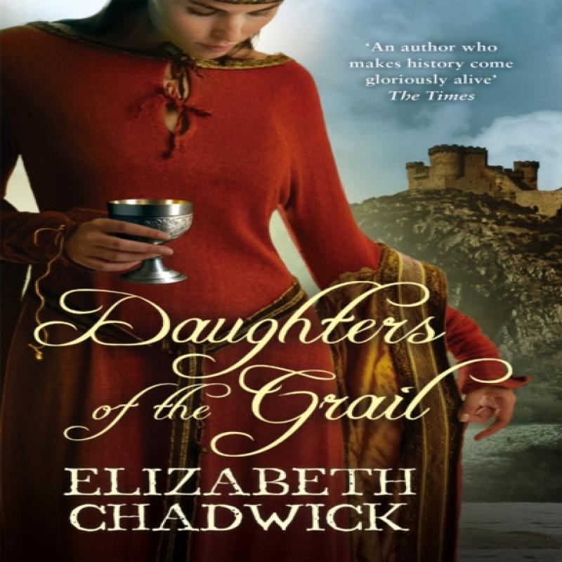 Daughters Of The Grail by Elizabeth Chadwick Paperback Book 9780751538991