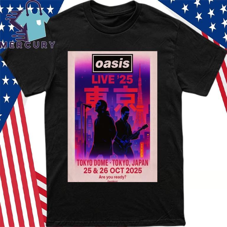 Oasis Oct 25-26 2025 Tokyo Dome In Tokyo Japan Poster Shirt Unisex T-Shirt S
