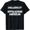 Hillbilly Appalachian American Funny Political T-Shirt