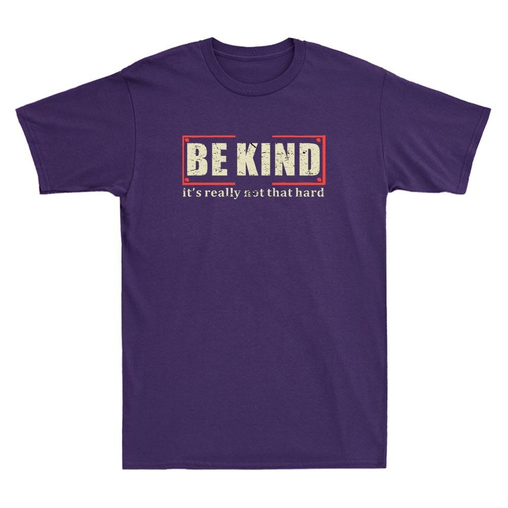 Be Kind Its Really Not That Hard Funny Quote Vintage Unisexs Short Sleeve Tshirt