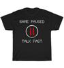 Game Paused Talk Fast Gamer Gaming Streaming Video Game Games T-Shirt Unisex NEW