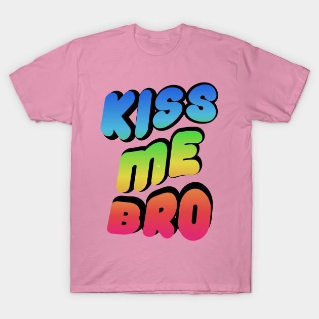 Buy T Shirt Women Kiss Me Bro Funny Gay Frat Men Queer Lgbt Pride Ra ...