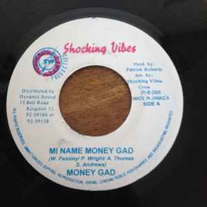 

7-дюймовая пластинка MONEY GAD - My Name Money Gad NONE Shocking Vibes 2005 Ямайка Регги, Ска и Даб Б/У