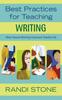 The Best Practices for Teaching Writing : What Award-Winning Classroom Teachers Do Book
