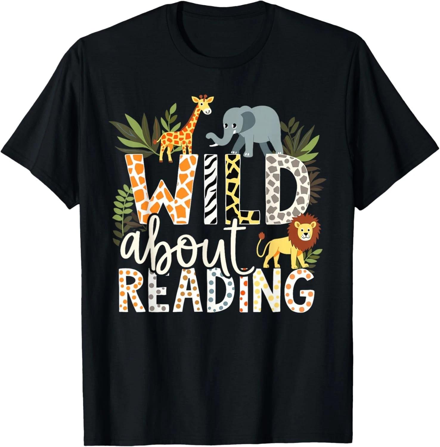 Wild About Reading Animals and Book Lovers Gift Unisex T-Shirt 3XL