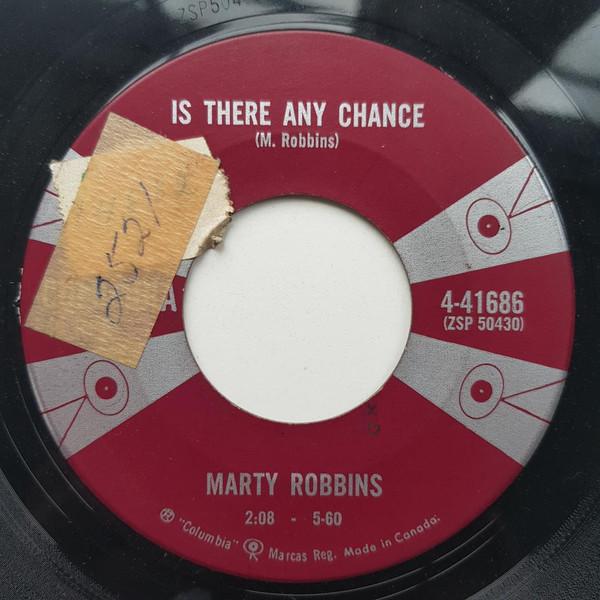 

7inch Record MARTY ROBBINS Is There Any Chance 441686 COLUMBIA 1960 Canada CountryFolk Used