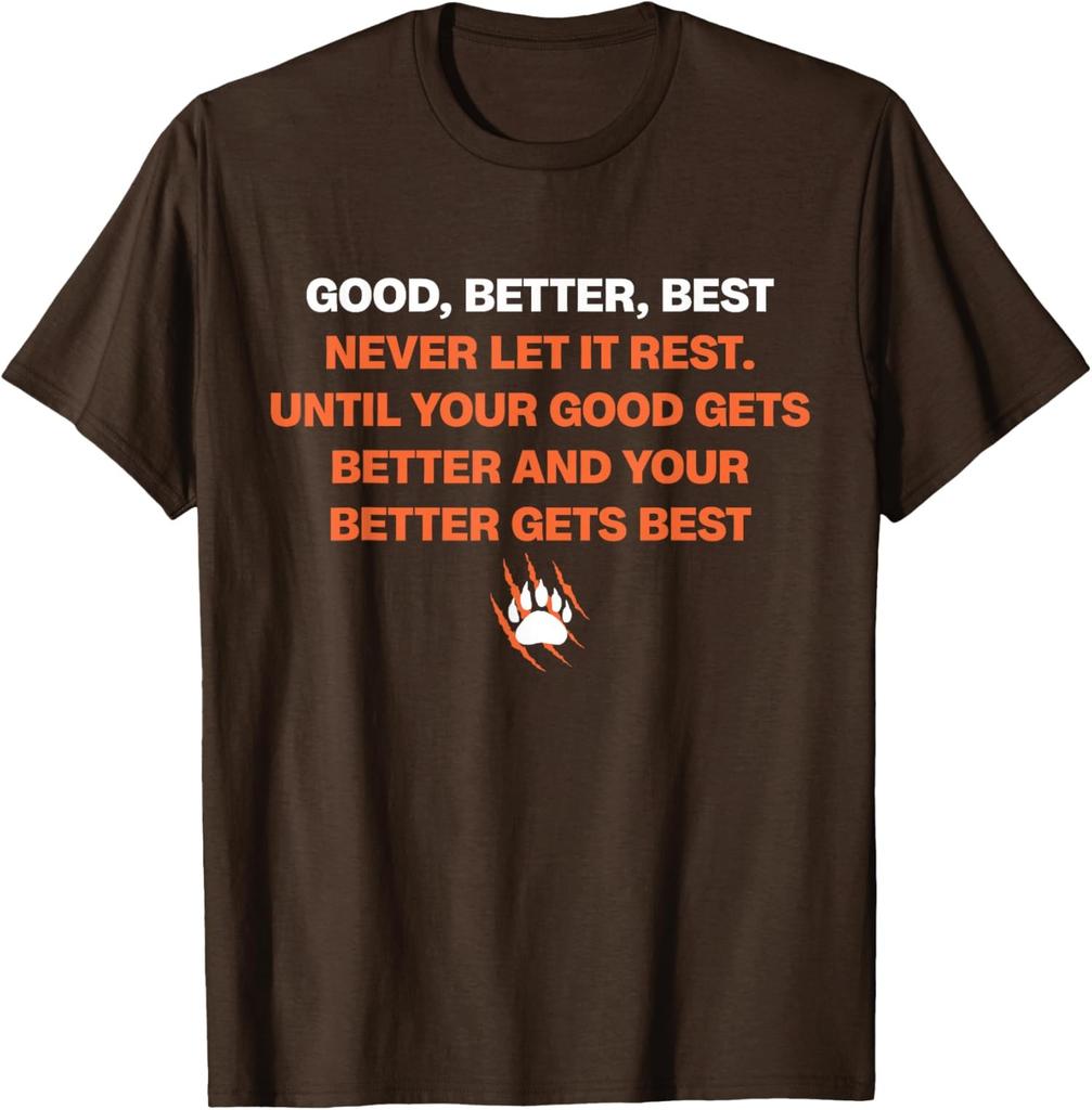 Good Better Best Never Let It Rest Quote Design Fun Unisex T-Shirt