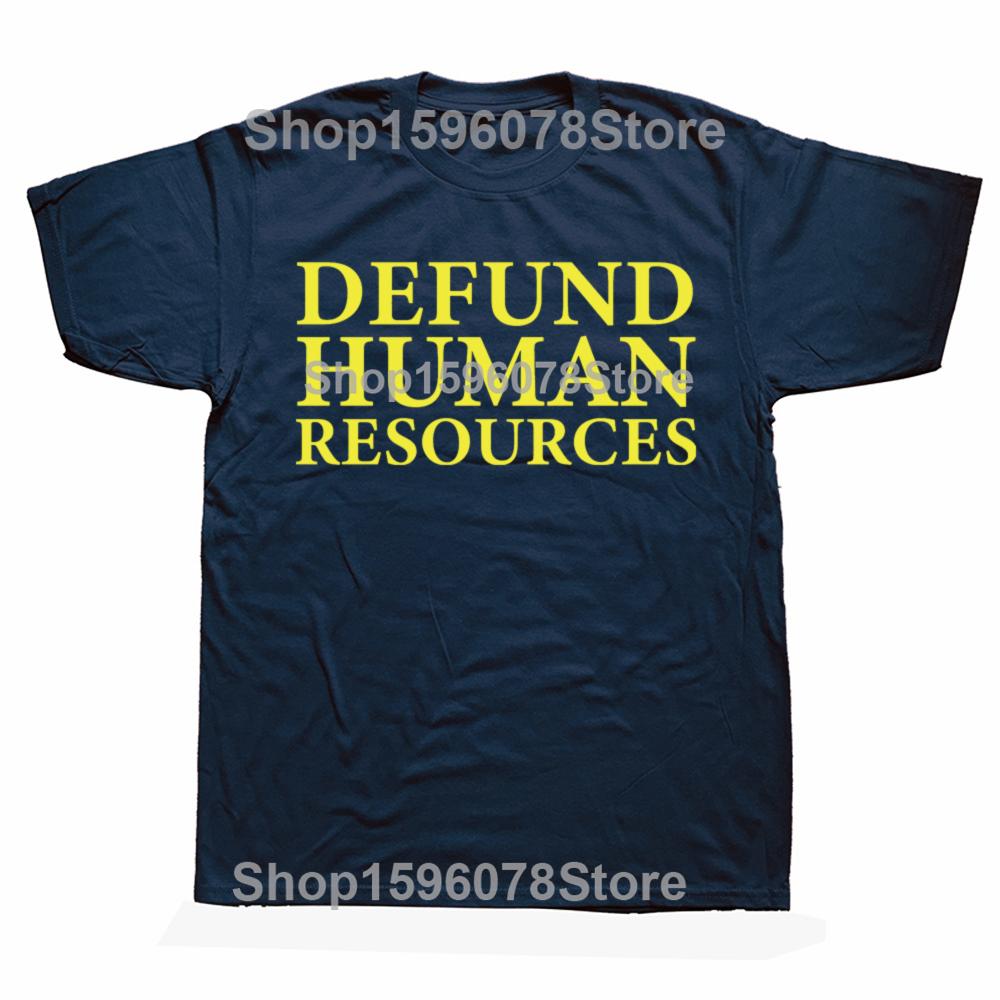 Defund Human Resources T Shirt Job Work Humor Y2k T-shirt For Men Women EU Size 100% Cotton Unisex Summer O-neck Tops