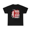 Hail To The King Baby Awesome T-Shirt