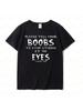 PLEASE TELL YOURBOOBSTO STOP STARING AT MYEYESTHANK YOEY Funny Unisex Crewneck Short Sleeve Humorous Fun Printed Male T-Shirt