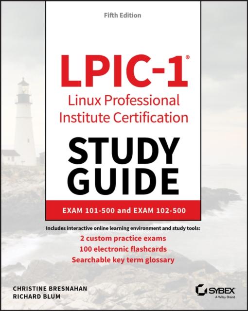 The LPIC-1 Linux Professional Institute Certification Study Guide : Exam 101-500 and Exam 102-500 Book