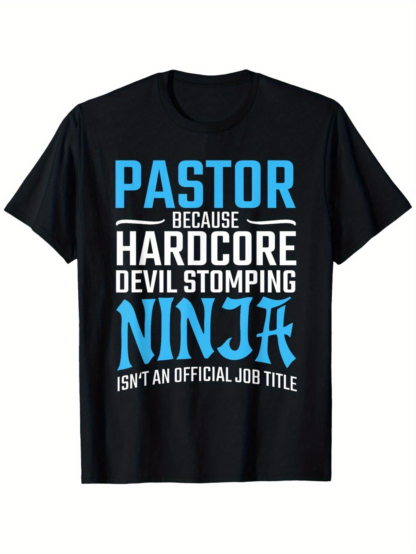 Because Devil Stomping Ninja Isn T A Job Title - PASTOR Funny T-Shirt - Men s and Women s Four Seasons - Cotton Casual Round S разноцветный