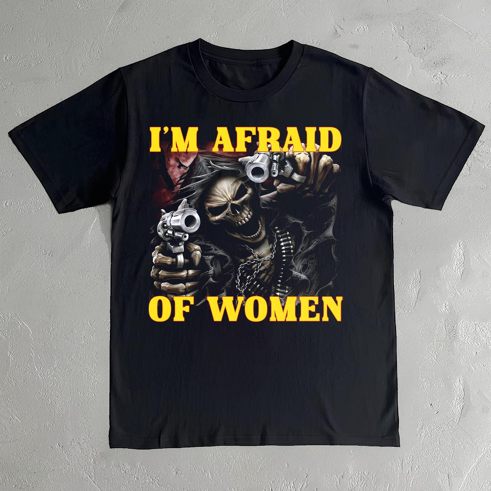 Funny Skeleton T-Shirt: I m Afraid of Women Meme Shirt XL