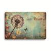 Vintage Tin Sign Dandelion Just Breathe Retro Wall Art Home Decor