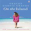 On The Island by Tracey Garvis Graves Paperback Book 9781405910217