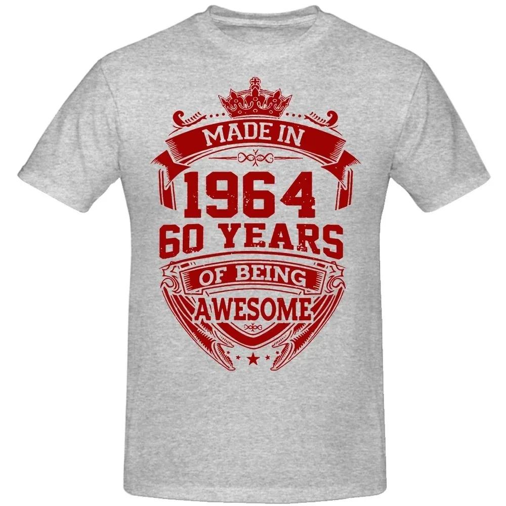 UnisexBirthday Anniversary Funny T-shirts Made In 1964 60th 60 Years Old Vintage Cotton T Shirt Gift Short Sleeve Tee Tops