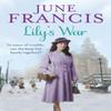 Lilys War by June Francis Paperback Book 9780091956349