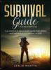 The Survival Guide For Beginners 2021 The Complete Beginners Guide For Urban And Wi by Leslie Martin - Hardback Book