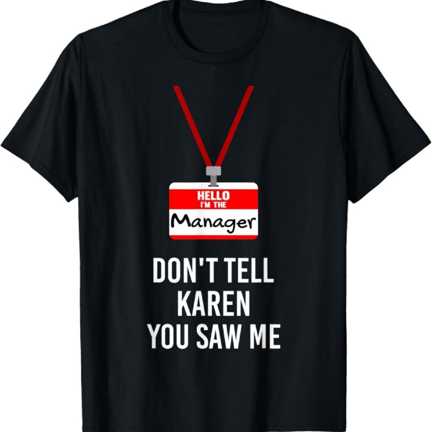 Здравствуйте, я менеджер - Не говорите Карен, что вы меня видели, смешная футболка S