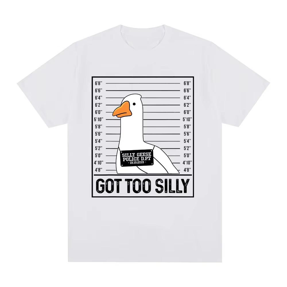 Got Too Silly Funny Goose Meme T Shirt Men Women Clothing Fashion Harajuku Oversized T-shirts Causal Cotton Short Sleeve T-shirt