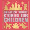 Greatest Short Stories for Children by Hans Christian Andersen... 9789358566789
