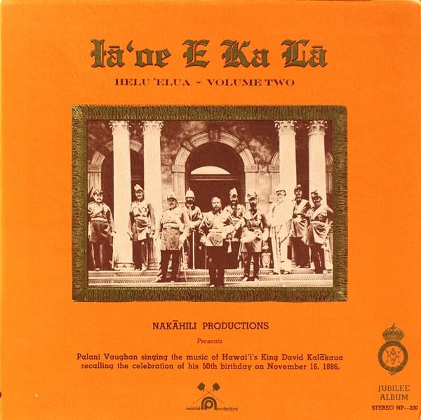 

Виниловая пластинка PALANI VAUGHAN Ioe E Ka L Helu Elua Том NP200 Nakahili Produc 1975 США КантриФолк Б/у