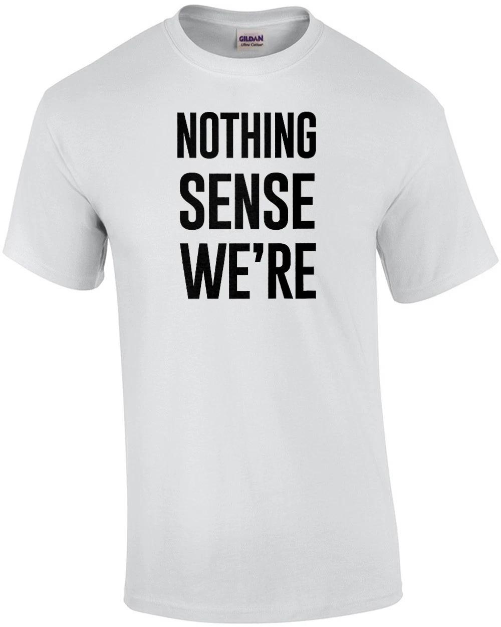 nothing Makes Sense  - Nothing Makes Sense When We re Apart - Couple s T-shirt L
