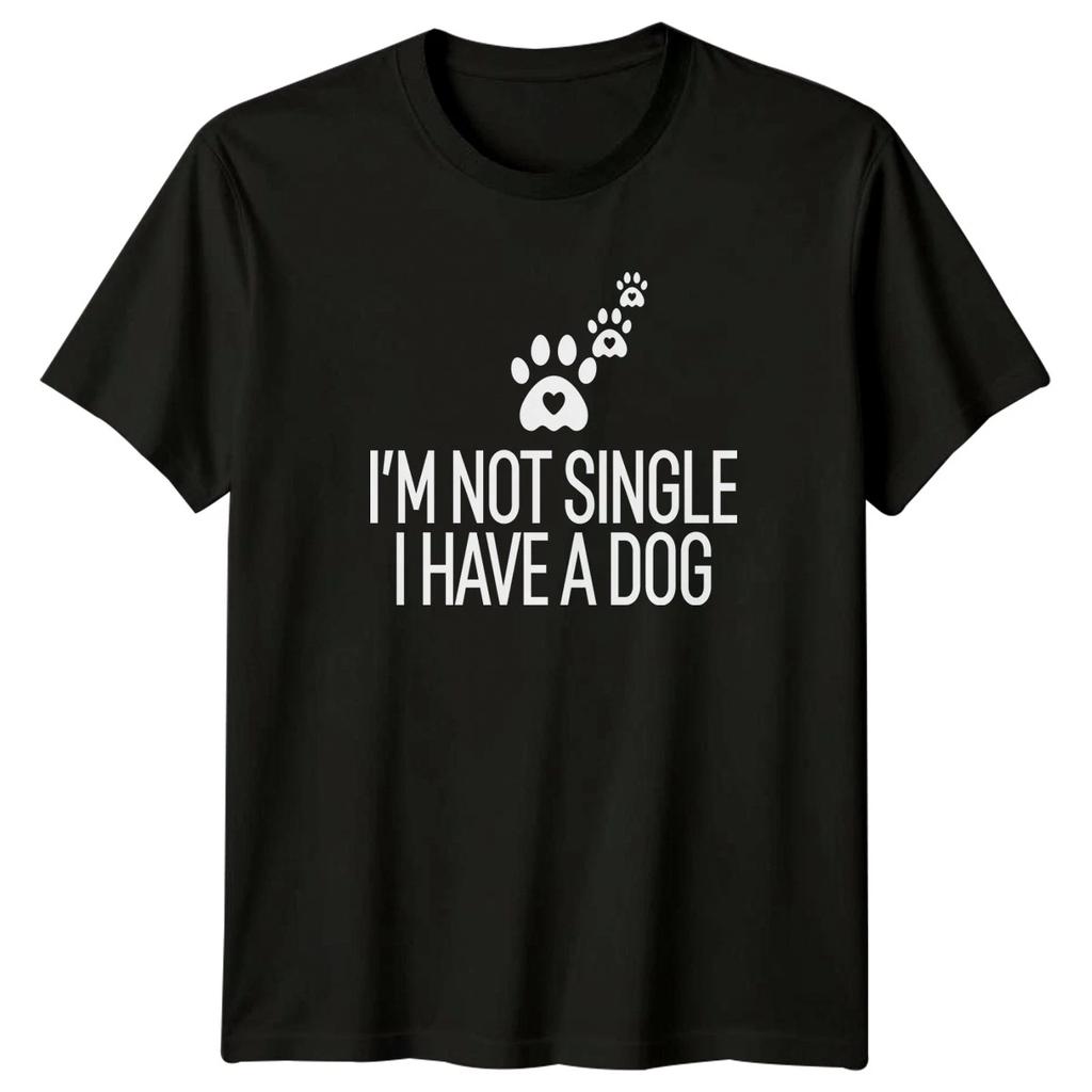 Im Not Single I Have T-Shirt Dog Lover Dogs Birthday Gift For Him And Her