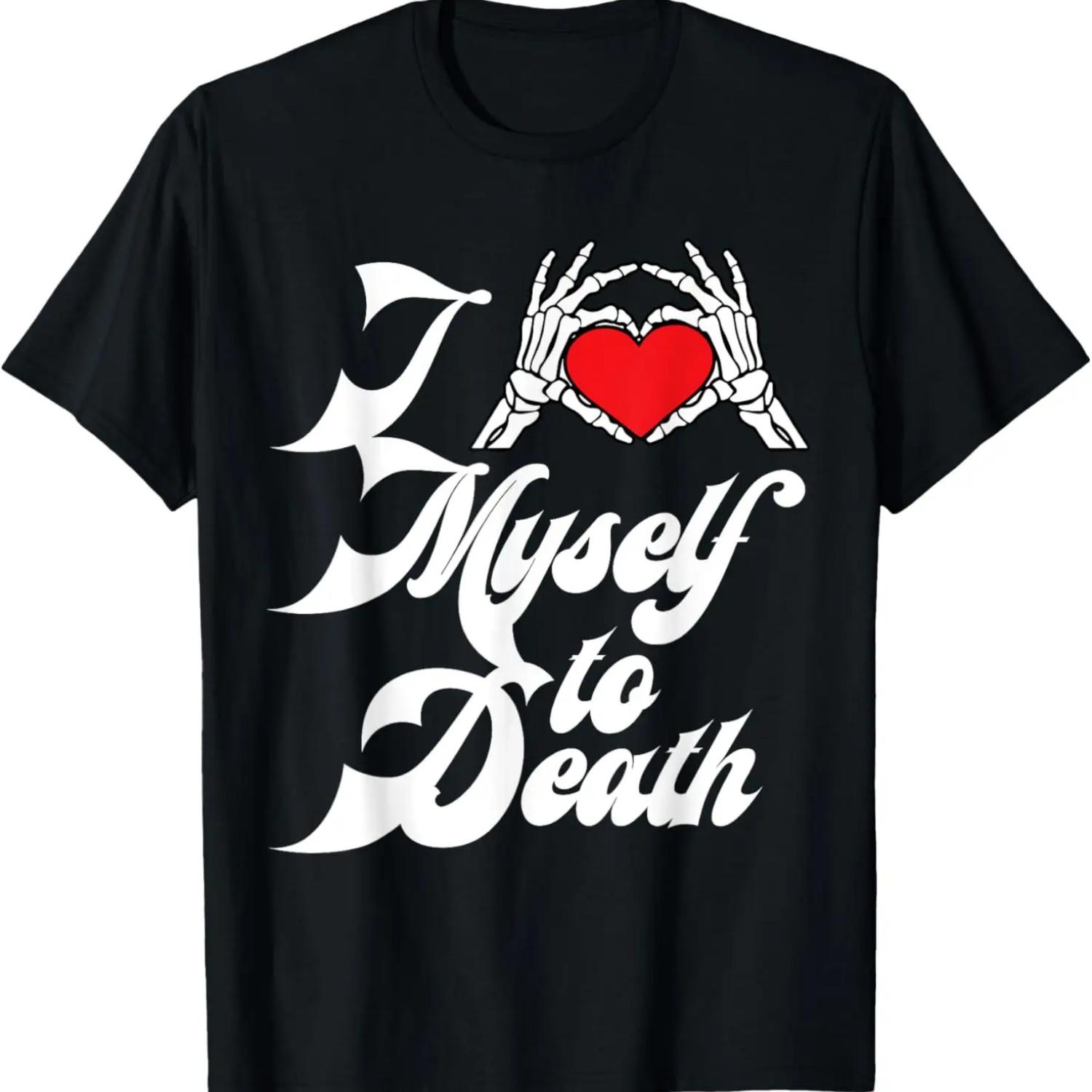 

I Love Myself To Death I Heart Myself To Death T-Shirt XXXXXL чорний