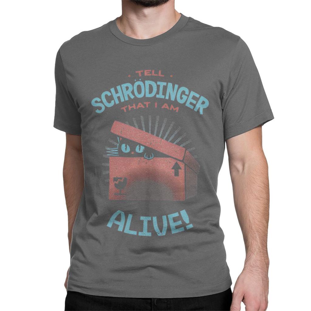 Men Women Schrodinger I Am Alive T Shirts Hip Hop Animal Cotton Clothing Awesome Short Sleeve Round Collar Tees 4XL 5XL T-Shirt
