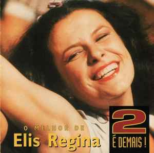 

CD ELIS REGINA - 2 É Demais! 0630161302 Wea Music 1997 Brazil Latin Used