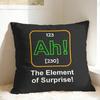 Ah! The Element of Surprise Pillow Case  Comfy Pillow Cover For Couch Sofa Bedroom Novelty Cushion Cover