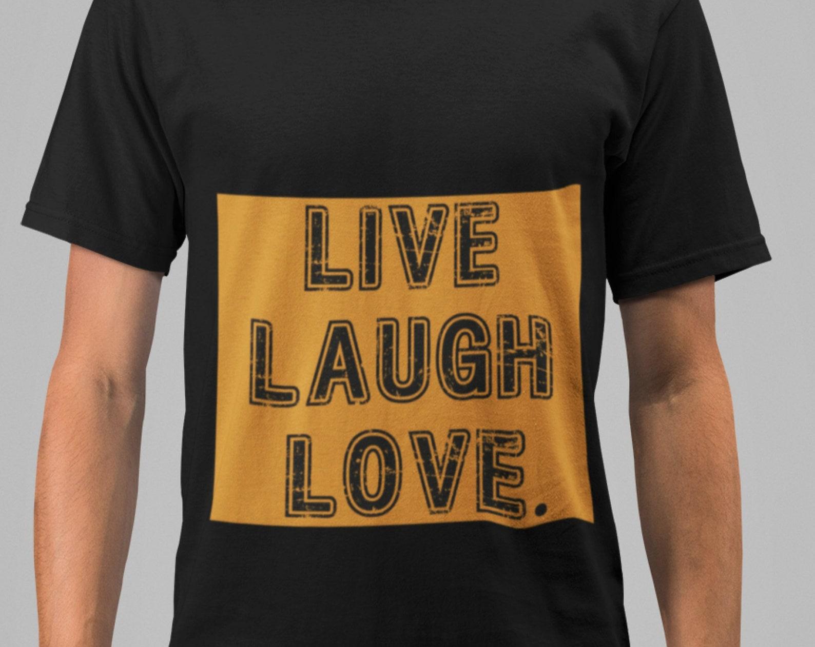 Live Laugh Love T-Shirt: Distressed Graphic, Unisex Cotton Tee S
