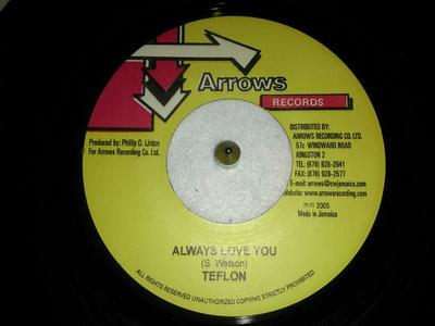 Disque 7 pouces TEFLON - Always Love You AUCUN Arrows Records 2005 Jamaïque Reggae, Ska & Dub Occasion