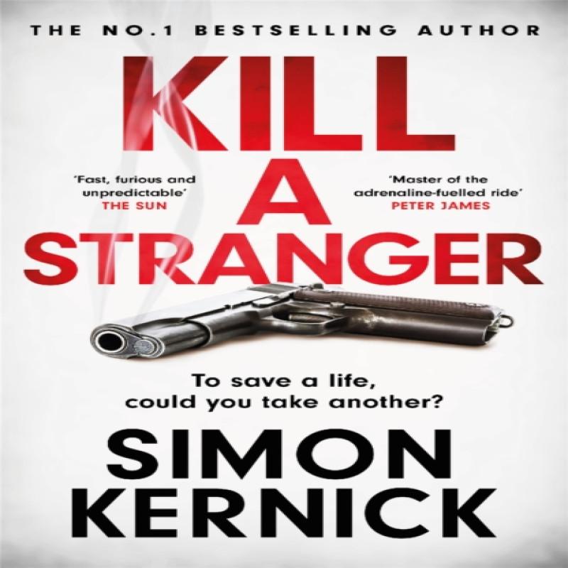 Kill A Stranger by Simon Kernick Paperback Book 9781472270979