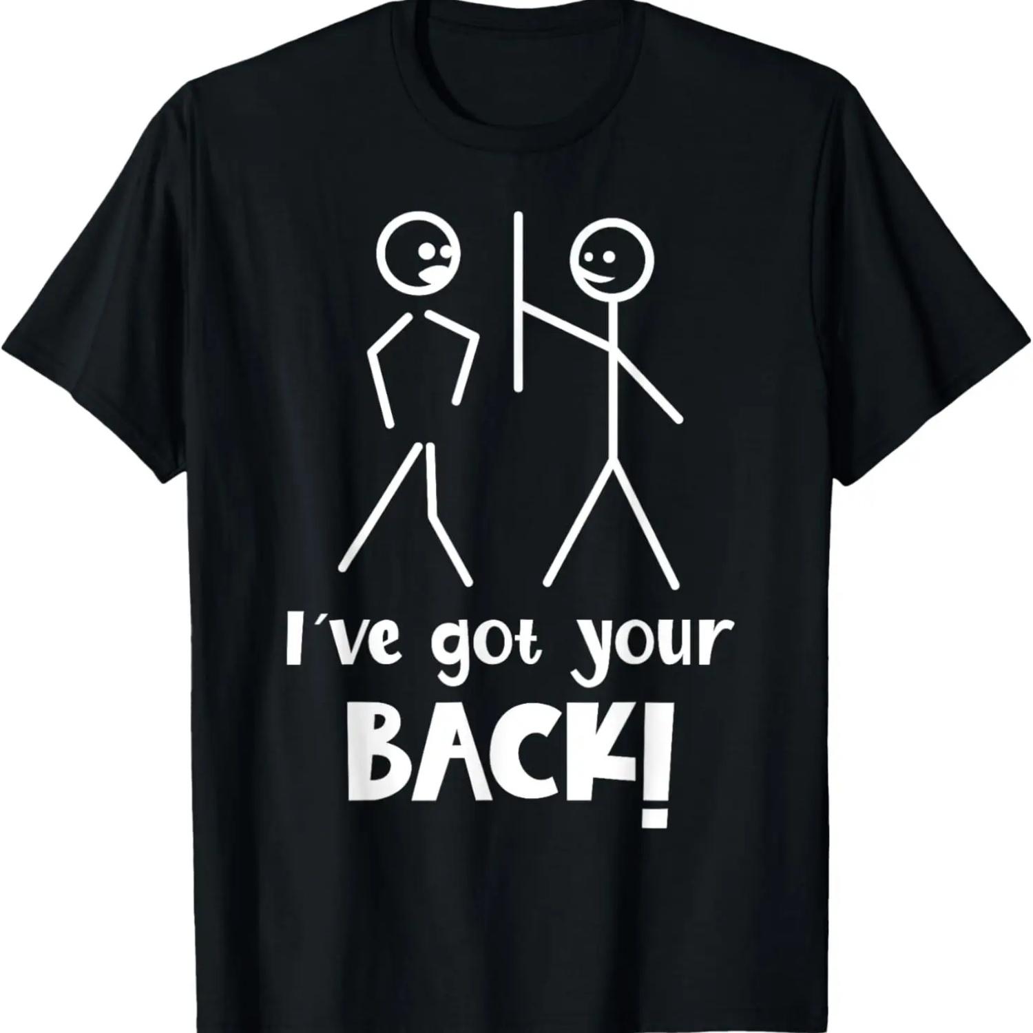 Novelty Sarcasm Stick figures- saying I got your back T-Shirt S