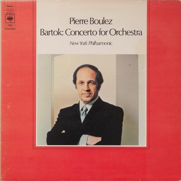 

LP Record PIERRE BOULEZ / BARTOK, NEW YORK PH - Concerto For Orchestra S73161 CBS 1973 Europe Classical Used